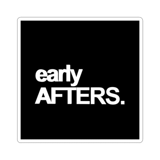Early Afters Stickers